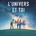 Univers et toi (L')